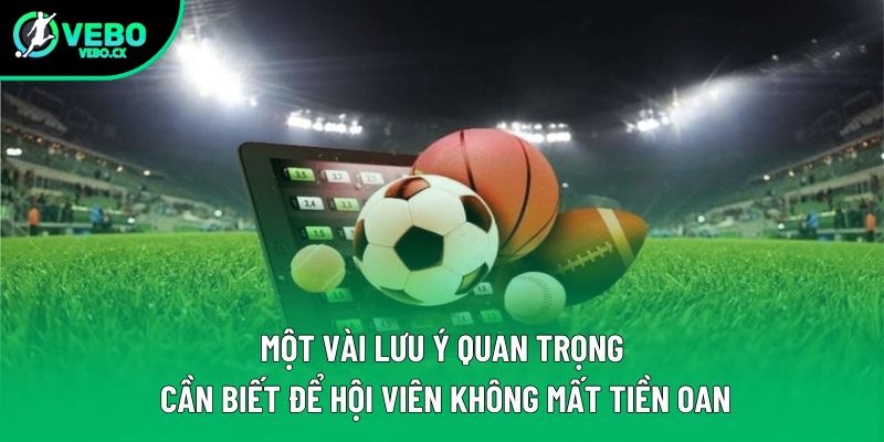 Một vài lưu ý quan trọng cần biết để hội viên không mất tiền oan Một vài lưu ý quan trọng cần biết để hội viên không mất tiền oan